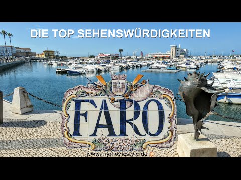 FARO ALGARVE PORTUGAL – DIE TOP SEHENSWÜRDIGKEITEN
