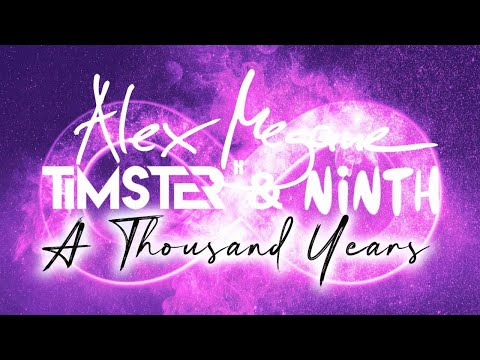 Alex Megane x Timster & Ninth - A Thousand Years