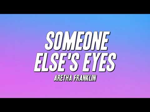 Aretha Franklin - Someone Else's Eyes (Lyrics)