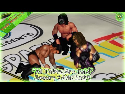 W3 "...TO THE BACK!" January 29, 2023 - "All Debts Are Paid"