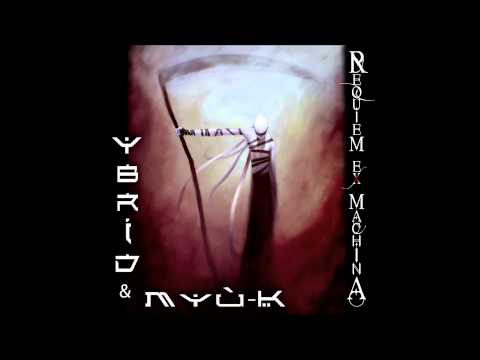 Requiem Ex Machina Acte3 - YBRID & Myù-K
