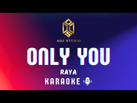 RAYA - Only You | KARAOKE