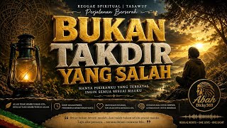 Download lagu BUKAN TAKDIR YANG SALAH (Reggae Spiritual @BahDicky369) mp3