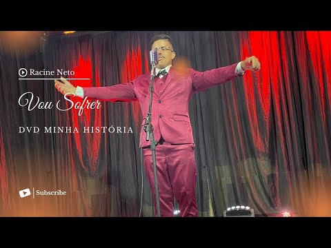 Racine Neto - Vou Sofrer - DVD Minha História