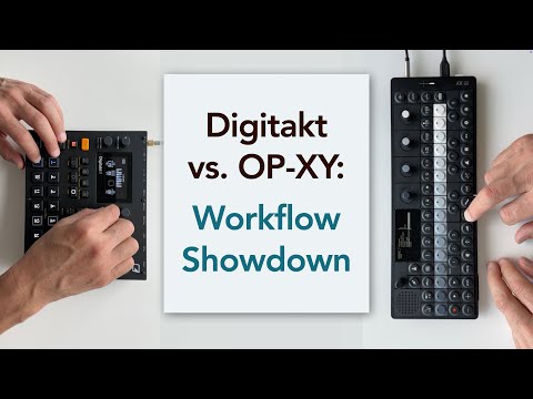 Digitakt vs. OP-XY: Workflow Showdown