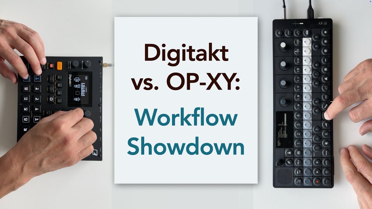 Digitakt vs. OP-XY: Workflow Showdown