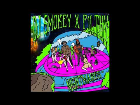 DJ Smokey x Filthy - Nightmares