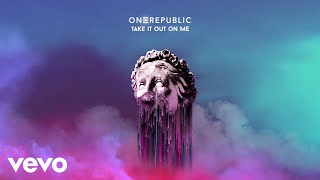 Musik-Video-Miniaturansicht zu Take It Out On Me Songtext von OneRepublic
