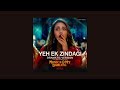 Yeh Ek Zindagi Dramatic Version