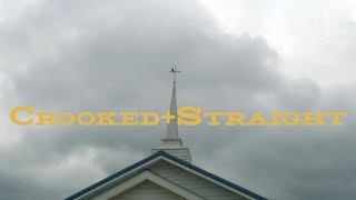 Crooked+Straight Music Video