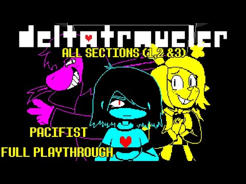 DELTATRAVELER v3 *Pacifist* SECTION 1, 2 & 3 PLAYTHROUGH [ No Commentary | Secrets | Secret Boss ]