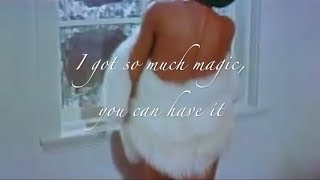 I got so much magic, you can have it - Solange Knowles ft Kelly Rowland & Nia Andrews