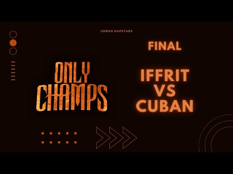 Urban Rapstars Presenta: ONLY CHAMPS Estados Unidos | Final | Iffrit vs Cuban