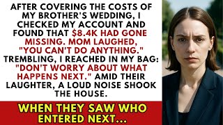 After My Brother&#39;s Wedding, I Found $8,400 Stolen From My Account | family revenge