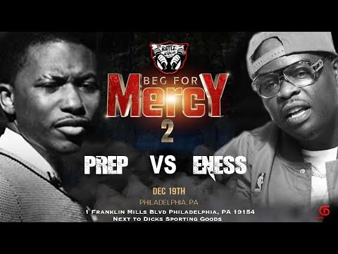 PREP VS ENESS (FULL BATTLE) "BEG FOR MERCY 2"
