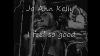 Jo Ann Kelly-I Feel So Good