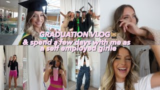 ITS GRADUATION DAY!!👩🏼‍🎓 & spend a few days with me as a self employed girlie