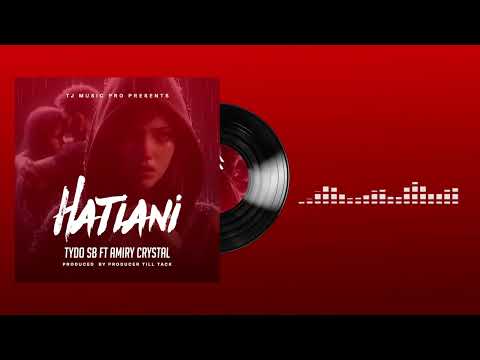 Tydo sb ft Amiry Crystal_Hatiani (Official Music Audio).