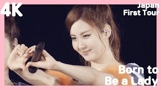 [4K] Born To Be a Lady - Girls&#39; Generation Japan First Tour