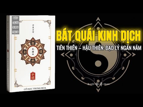 Bát Quái Kinh Dịch Là Gì? – Bí Ẩn Tấm Bản Đồ Giải Mã Trời Đất và Tấm Gương Soi Vận Mệnh Con Người