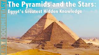 The Pyramids and the Stars: Egypt's Greatest Knowledge