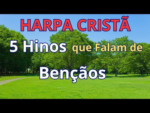 Harpa Cristã - 5 Hinos que Falam de Bençãos - (Coletânea) - Levi - com letra