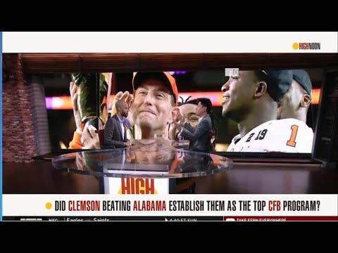 High Noon 01.08.2018 - Did Clemson Beating Alabama Establish Them As The Top CFB Program