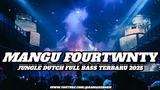 Download lagu DJ MANGU FOURTWNTY JUNGLE DUTCH FULL BASS TERBARU 2025 ( RAMA REBORN )  mp3