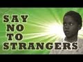 SAY NO TO STRANGERS STRANGER DANGER THE LEARNING STATION