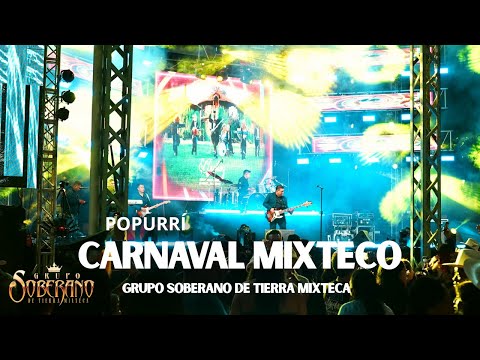 Popurrí Carnaval Mixteco (El Disfraz - El Disfrazador) - Grupo Soberano De Tierra Mixteca (En Vivo)