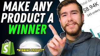 How To Turn ANY Dropshipping Product Into A Winner (with real examples)