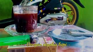 Download lagu nikmati pagimu.dengan  1gelas kopi.dan sebatang rokok surya//story wa mp3