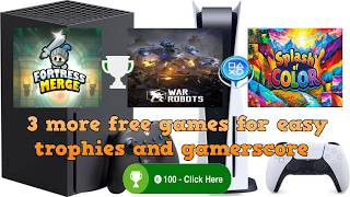 3 MORE FREE GAMES FOR EASY GAMERSCORE AND TROPHIES!