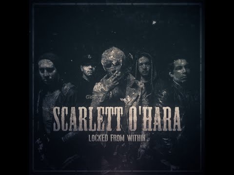 Scarlett O'Hara- Locked From Within (Official Lyric Video)