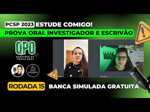 PROVA ORAL PCSP INVESTIGADOR E ESCRIVÃO BANCA SIMULADA GRATUITA RODADA #15 @ConcurseiroPRO