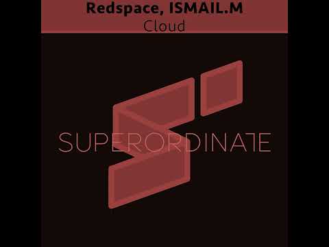 Redspace, ISMAIL.M - Cloud (Original Mix) [Indie Dance, Melodic Techno]