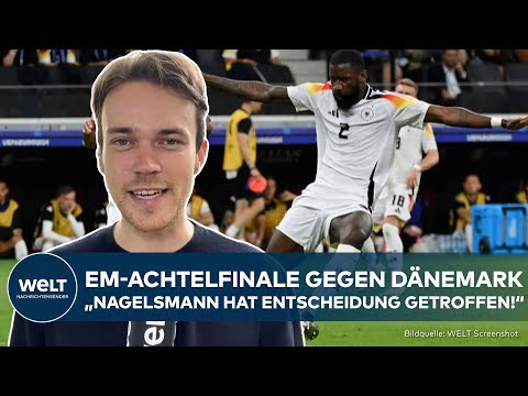 EM 2024: Aufstellung beim Achtelfinale gegen Dänemark? "Nagelsmann hat Entscheidung getroffen!"