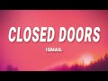 Ismail - Closed Doors (Lyrics)
