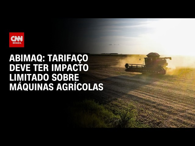 Tarifaço não deve ter grande impacto em máquinas agrícolas, aponta Abimaq | CNN AGRO NEWS