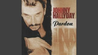 Johnny Hallyday - Pardon (Audio Officiel)