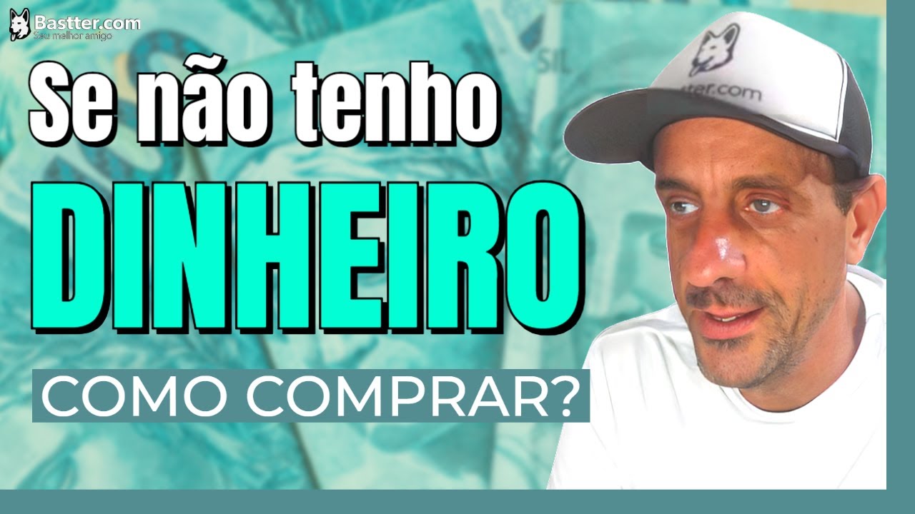 QUER COMPRAR ALGO E NÃO TEM DINHEIRO? - Cortes da Bastter.com