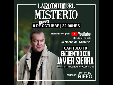Encuentro con Javier Sierra  - Capítulo 18 "La Noche del Misterio"