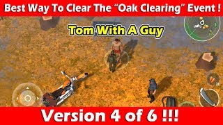 Best Way To Clear The &quot;Oak Clearing&quot; Event (Tom &amp; Johnny)! Last Day On Earth