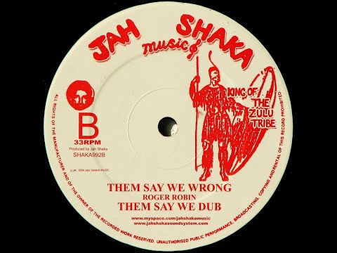 JAH SHAKA MUSIC - SHAKA992 - Roger Robin - Them Say We Wrong + Dub (12inch)
