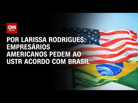 Taxação: carta conjunta pede acordo comercial entre Brasil e EUA | LIVE CNN