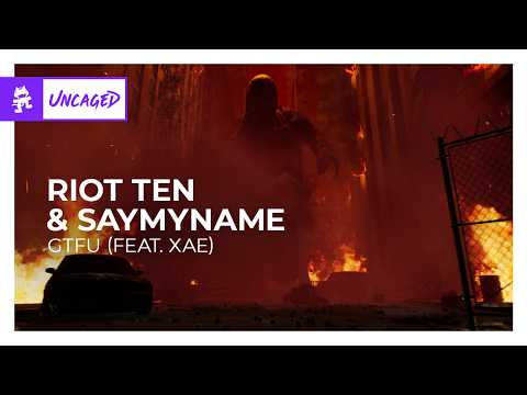 Riot Ten & SAYMYNAME - GTFU (feat. XAE) [Dubstep | Monstercat]