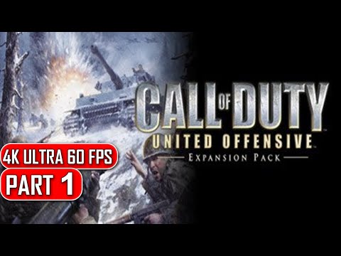 Call of Duty: United Offensive - Gameplay Walkthrough Part 1 - 4K No Commentary