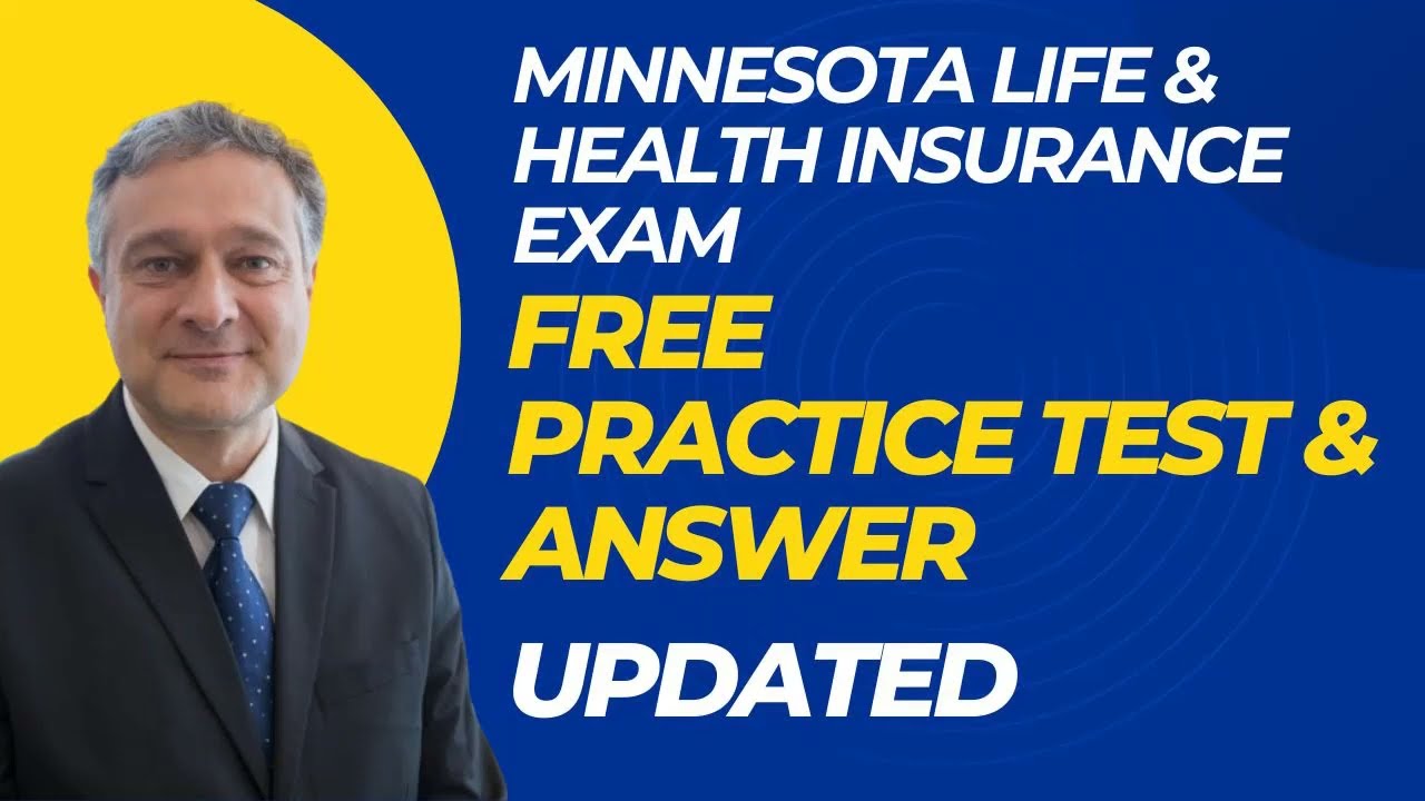 Minnesota Life & Heath Insurance Exam Free Practice Questions