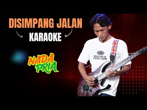 DISIMPANG JALAN KARAOKE NADA COWOK PRIA