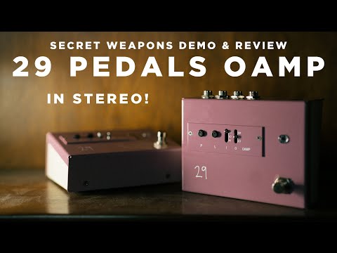 29 Pedals OAMP (IN STEREO) | Secret Weapons Demo & Review